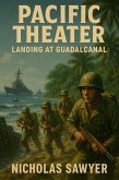 Landing at Guadalcanal (Pacific Theater, #1) (eBook, ePUB) Landing at Guadalcanal (Pacific Theater, #1) (eBook, ePUB)