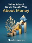 What School Never Taught You About Money (eBook, ePUB)
