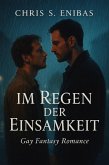 Im Regen der Einsamkeit (eBook, ePUB) Im Regen der Einsamkeit (eBook, ePUB)