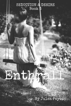 Cover Enthrall (SEDUCTION & DESIRE, #3) (eBook, ePUB)