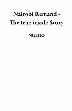 Cover Nairobi Remand - The true inside Story (eBook, ePUB)