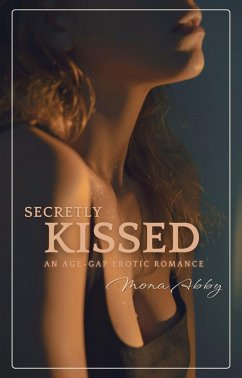 Secretly Kissed (eBook, ePUB) - Abby, Mona