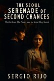 The Seoul Serenade of Second Chances: The Gardener, The Pianist, and the Secret They Shared (eBook, ePUB)