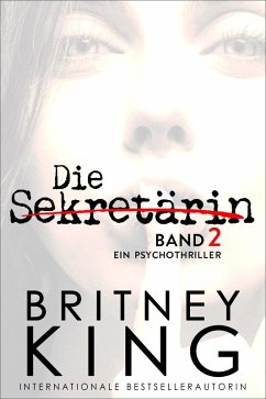Die Sekretärin, Band II: Ein Psychothriller (After Hours 2) (eBook, ePUB) - King, Britney