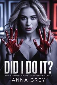 Did I Do It? (eBook, ePUB) - Grey, Anna Did I Do It? (eBook, ePUB) - Grey, Anna