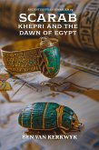 Scarab, Khepri and the Dawn of Egypt (Ancient Egyptian Symbolism, #4) (eBook, ePUB)