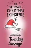 The Ultimate Christmas Experience (Twelve Days of Christmas Mayhem, #1) (eBook, ePUB)