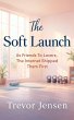 The Soft Launch: As Friends To Lovers,... - Bild 1