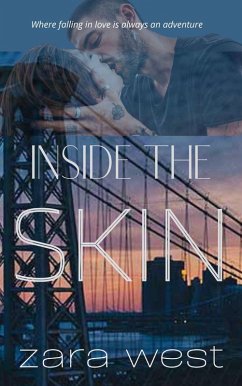 Inside the Skin: Love, Longing, and Overcoming (The Skin Quartet, #5) (eBook, ePUB) - West, Zara Inside the Skin: Love, Longing, and Overcoming (The Skin Quartet, #5) (eBook, ePUB) - West, Zara