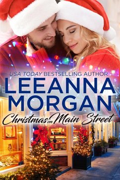 Christmas on Main Street: A Sweet Small Town Christmas Romance (Santa's Secret Helpers, Book 1) (eBook, ePUB) - Morgan, Leeanna Christmas on Main Street: A Sweet Small Town Christmas Romance (Santa's Secret Helpers, Book 1) (eBook, ePUB) - Morgan, Leeanna