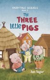 Fairy Tale Sequels, Book 2 - The Three Little Pigs (eBook, ePUB)