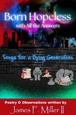 Born Hopeless with All the Answers (eBook, ePUB) Born Hopeless with All the Answers (eBook, ePUB)
