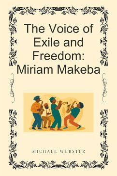 Cover The Voice of Exile and Freedom: Miriam Makeba (eBook, ePUB)
