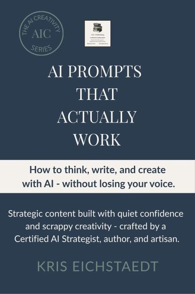 AI Prompts That Actually Work (AI Creativity Series, #1) (eBook, ePUB)