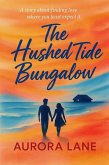 The Hushed Tide Bungalow (eBook, ePUB)