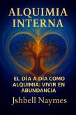 Alquimia Interna III (Trilogía Alquimia Interna, #3) (eBook, ePUB) Alquimia Interna III (Trilogía Alquimia Interna, #3) (eBook, ePUB)