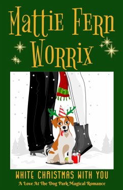 Cover White Christmas With You (Love At The Dog Park Magical Romance, #1) (eBook, ePUB)