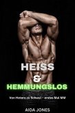 HEISS & HEMMUNGSLOS: Von Hetero zu Schwul - erstes Mal MM (Gefallene Heteros, #2) (eBook, ePUB) HEISS & HEMMUNGSLOS: Von Hetero zu Schwul - erstes Mal MM (Gefallene Heteros, #2) (eBook, ePUB)