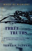 Three Truths: Magic at Midnight (eBook, ePUB) Three Truths: Magic at Midnight (eBook, ePUB)