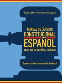MANUAL DE DERECHO CONSTITUCIONAL ESPAÑOL EN CLASE DE ESPAÑOL JURÍDICO (eBook, ePUB)