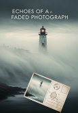 Echoes of a Faded Photograph (eBook, ePUB)
