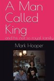 A Man Called King and his not so royal family (eBook, ePUB)