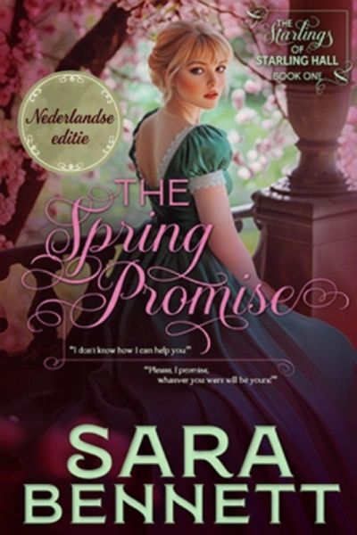 The Spring Promise (The Starlings of Starling Hall (Dutch Edition), #1) (eBook, ePUB) The Spring Promise (The Starlings of Starling Hall (Dutch Edition), #1) (eBook, ePUB)