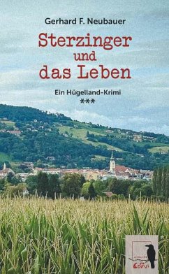 Sterzinger und das Leben (eBook, ePUB) - Neubauer, Gerhard F.