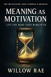 Meaning as Motivation (The Motivation... - Bild 1