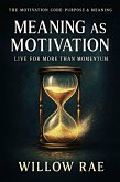 Meaning as Motivation (The Motivation Code, #5) (eBook, ePUB)