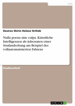 Cover Nulla poena sine culpa. Künstliche Intelligenzen als Adressaten einer Strafandrohung am Beispiel des vollautomatisierten Fahrens (eBook, PDF)
