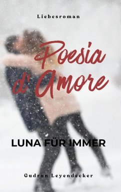 Poesia D' Amore Luna für immer (eBook, ePUB) - Leyendecker, Gudrun