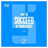 How to Succeed in Fundraising ? (eBook, ePUB)
