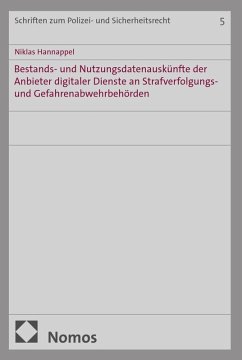 Cover Bestands- und Nutzungsdatenauskünfte der Anbieter digitaler Dienste an Strafverfolgungs- und Gefahrenabwehrbehörden (eBook, PDF)