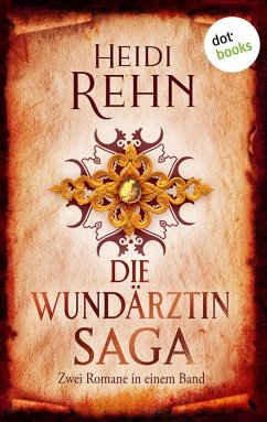 Die Wundärztin-Saga (eBook, ePUB) - Rehn, Heidi