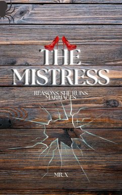 Cover The Mistress: Reasons She Ruins Marriages (eBook, ePUB)