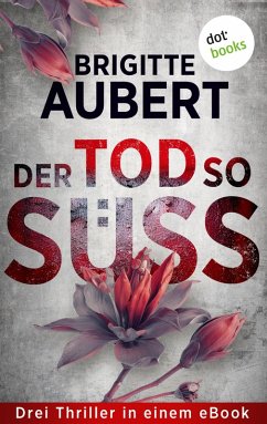 Der Tod so süß (eBook, ePUB) - Aubert, Brigitte