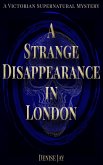 A Strange Disappearance in London (The Sophie Spencer Supernatural Mysteries, #3) (eBook, ePUB)