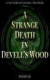 A Strange Death in Devell's Wood (The Sophie Spencer Supernatural Mysteries, #1) (eBook, ePUB) A Strange Death in Devell's Wood (The Sophie Spencer Supernatural Mysteries, #1) (eBook, ePUB)