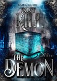 Don't Kill The Demon - Das Artefalt (eBook, ePUB) Don't Kill The Demon - Das Artefalt (eBook, ePUB)