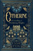 Catherine: A Retelling of Wuthering Heights (eBook, ePUB)
