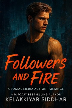 Cover Followers and Fire: A Social Media Action Romance (eBook, ePUB)