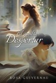 EL OCULTO DESPERTAR (¿EL AMOR LO PUEDE TODO? TRIOLOGÍA ROMÁNTICA INDEPENDIENTES (3 libros)) (eBook, ePUB)