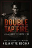 Double Tap Fire: A Viral Passion Thriller Romance (eBook, ePUB)