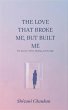 The Love That Broke Me, But Built Me... - Bild 1