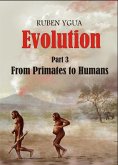 Evolution - From Primates to Humans (eBook, ePUB) Evolution - From Primates to Humans (eBook, ePUB)