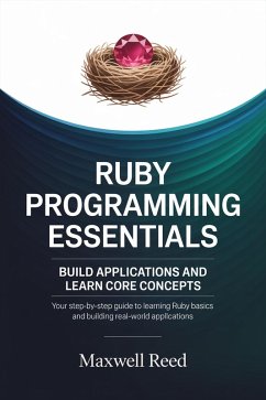 Ruby Programming Essentials (eBook, ePUB) - Reed, Maxwell