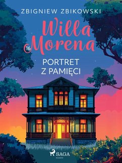 Willa Morena 16: Portret z pamieci (eBook, ePUB) - Zbikowski, Zbigniew