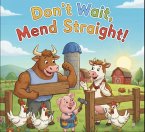 Don't Wait Mend Straight (eBook, ePUB)