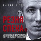 Reznya Speka. Shokiruyuschaya istoriya psiha, zverski ubivshego 8 medsester (MP3-Download)